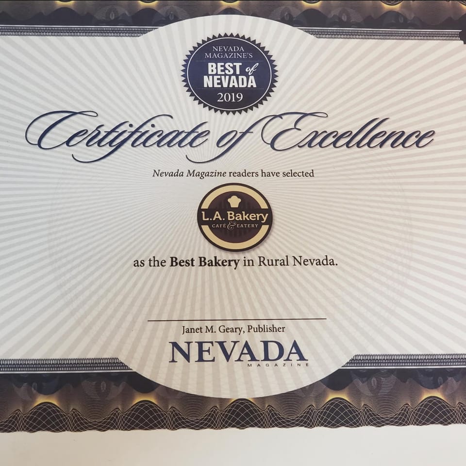 L.A. Bakery's Certificate of Excellence from Nevada Magazine, awarded Best Bakery in Rural Nevada 2019.